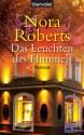 Das Leuchten des Himmels: Roman (German Edition) - Elfriede Peschel, Nora Roberts