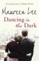 Dancing in the Dark - Maureen Lee