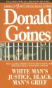 White Man's Justice, Black Man's Grief - Donald Goines, Donald Goines