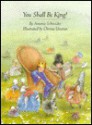 You Shall Be King! - Antonie Schneider, North-South Books, Christa Unzner-Fischer