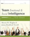 Team Emotional and Social Intelligence (Tesi Short), Facilitator's Guide Package - Marcia M. Hughes, James Bradford Terrell