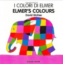 Elmer's Colours (English-Italian) (Elmer series) - David McKee, Roberta Umicini