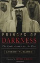 Princes of Darkness: The Saudi Assault on the West - Laurent Murawiec, George Holoch