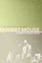 Modest Mouse: A Pretty Good Read - Alan Goldsher