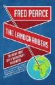 The Landgrabbers - Fred Pearce