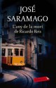 L'any de la mort de Ricardo Reis - José Saramago