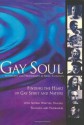 Gay Soul: Finding the Heart of Gay Spirit and Nature - Mark Thompson