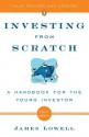 Investing from Scratch: A Handbook for the Young Investor - James Lowell