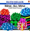 Mine, All Mine! - Ruth Heller