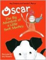 Oscar: The Big Adventure of a Little Sock Monkey - Amy Schwartz, Leonard S. Marcus