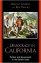 Democracy in California: Politics and Government in the Golden State - Brian P. Janiskee, Ken Masugi