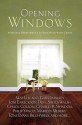 Opening Windows: Spiritual Refreshment for Your Walk with Christ - Max Lucado, Joni Eareckson Tada, Gary Smalley