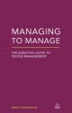 Managing to Manage: The Essential Guide to People Management - Derek Torrington