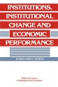 Institutions, Institutional Change and Economic Performance - Douglass C. North