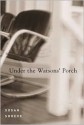 Under the Watsons' Porch - Susan Richards Shreve