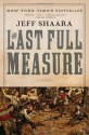 The Last Full Measure (Ballantine Reader's Circle) - Jeff Shaara