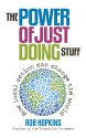 The Power of Just Doing Stuff - Rob Hopkins