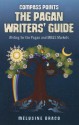 Compass Points - The Pagan Writers' Guide: Writing for the Pagan and MB&S Publications - Suzanne Ruthven