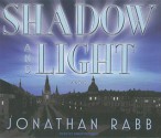 Shadow and Light: A Novel - Jonathan Rabb, Simon Prebble