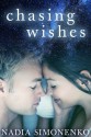 Chasing Wishes - Nadia Simonenko