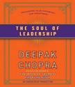 The Soul of Leadership: Unlocking Your Potential for Greatness (Audio) - Deepak Chopra