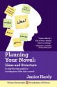 Planning Your Novel: Ideas and Structure (Foundations of Fiction #1) - Janice Hardy