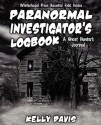 Paranormal Investigator's Logbook - Kelly Davis