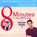 8 Minutes in the Morning to Lean Hips and Thin Thighs Kit - Jorge Cruise