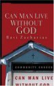 Can Man Live without God - Ravi Zacharias