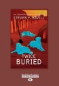 Twice Buried (Large Print 16pt) - Steven F. Havill