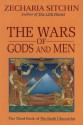 The Wars of Gods and Men (Earth Chronicles 3) - Zecharia Sitchin