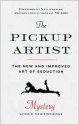 The Pickup Artist: The New and Improved Art of Seduction - Erik Von Markovik, Neil Strauss