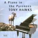 A Piano in the Pyrenees - Tony Hawks