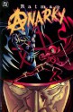 Batman: Anarky - Alan Grant, Norm Breyfogle, Stewart Johnson, John Paul Leon, Josef Rubinstein, Steve Mitchell, Cam Smith, Ray McCarthy