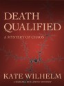 Death Qualified (Barbara Holloway Mystery) - Kate Wilhelm