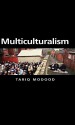 Multiculturalism - Tariq Modood