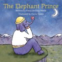 The Elephant Prince: Inspired By An Old Nordic Tale - Flavia Weedn, Lisa Weedn Gilbert