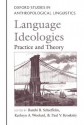 Language Ideologies: Practice and Theory (Oxford Studies in Anthropological Linguistics) - Bambi B. Schieffelin, Kathryn A. Woolard, Paul V. Kroskrity