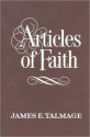 Articles of Faith - James E. Talmage