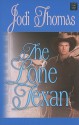 The Lone Texan (Premier Romance Series) - Jodi Thomas