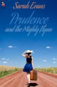 Prudence and the Mighty Flynn - Sarah Evans