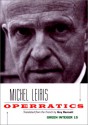 Operratics - Michel Leiris, Guy Bennett