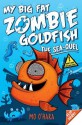 My Big Fat Zombie Goldfish 2: The Sea-quel - Mo O'Hara