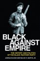 Black against Empire: The History and Politics of the Black Panther Party - Joshua Bloom, Waldo Martin