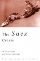 The Suez Crisis (Routledge Sources in History) - Anthony Gorst, Lewis Johnman