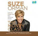 The Money Class: Learn to Create Your New American Dream (Audio) - Suze Orman