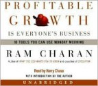 Profitable Growth Is Everyone's Business: 10 Tools You Can Use Monday Morning - Ram Charan