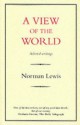 A View of the World: Selected Writings - Norman Lewis