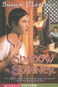 Shadow Spinner - Susan Fletcher