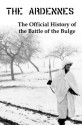 The Ardennes: The Official History of the Battle of the Bulge - Hugh M. Cole